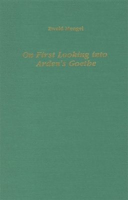 bokomslag On First Looking Into Arden's Goethe: Adaptations and Translations of Classical German Plays for the Modern English Stage