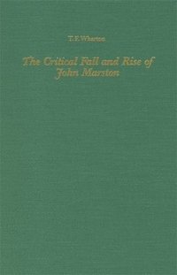 bokomslag The Critical Fall and Rise of John Marston