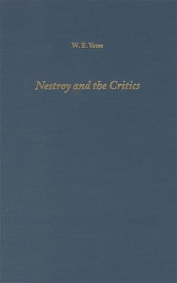 W. E. Yates - Nestroy and the Critics, Inbunden