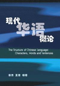 bokomslag The Structure of Chinese Language