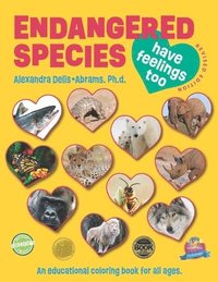 bokomslag Endangered Species Have Feelings Too: An educational coloring book for children ages 7-12