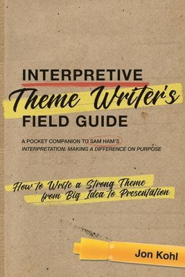 bokomslag Interpretive Theme Writer's Field Guide