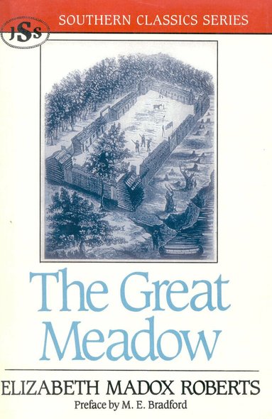 Elizabeth Madox Roberts, M. E. Bradford - Great Meadow, Häftad