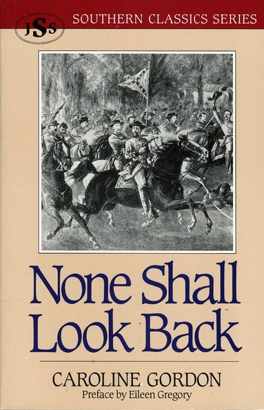 Caroline Gordon - None Shall Look Back, Häftad