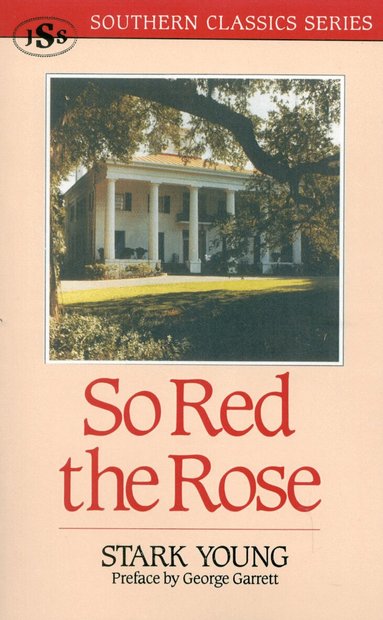 Stark Young - So Red the Rose, Häftad