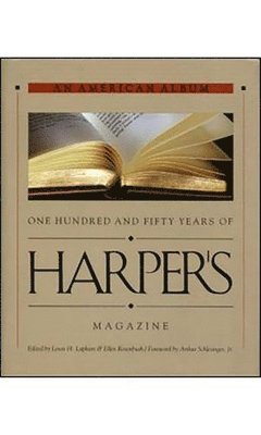 Anthology - An American Album: One Hundred and Fifty Years of Harper's Magazine, Inbunden