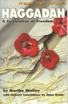 Martha Shelley - Haggadah: A Celebration of Freedom, Häftad