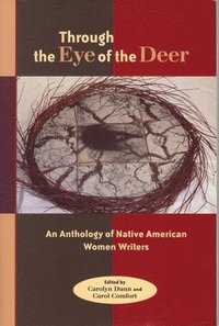 bokomslag Through the Eye of the Deer: An Anthology of Native American Women Writers