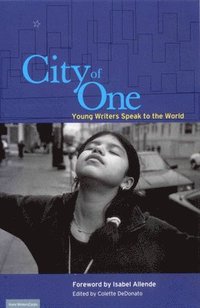 bokomslag City of One: Young Writers Speak to the World