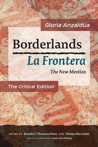 bokomslag Borderlands / La Frontera: The New Mestiza: The Critical Edition