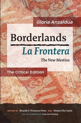 bokomslag Borderlands / La Frontera: The Critical Edition: The New Mestiza: The Critical Edition