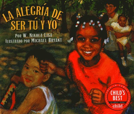 William Nikola-Lisa - La Alegría de Ser Tú Y Yo = Bein' with You This Way, Häftad