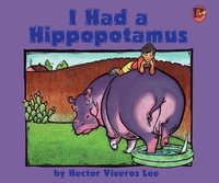 bokomslag I Had A Hippopotamus