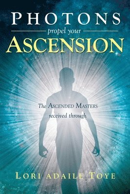 bokomslag Photons Propel Your Ascension
