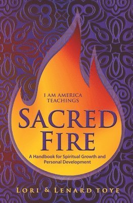 Lori Toye - Sacred Fire, Häftad