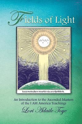 Lori Adaile Toye, Elaine Cardall - Fields of Light, Häftad