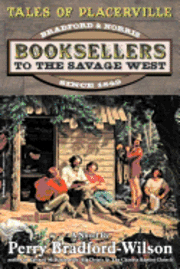 Tales of Placerville: Booksellers to the Savage West 1