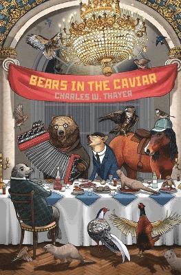 Charles W Thayer - Bears in the Caviar, Häftad