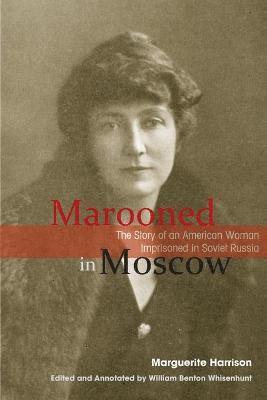 Marguerite Harrison, William Benton Whisenhunt - Marooned in Moscow, Häftad