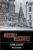 Vladimir Gilyarovsky - Moscow and Muscovites, Häftad