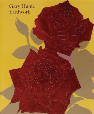 bokomslag Gary Hume: Yardwork