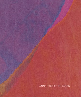 bokomslag Anne Truitt in Japan