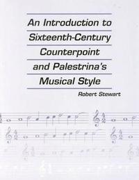 bokomslag An Introduction to Sixteenth Century Counterpoint and Palestrina's Musical Style