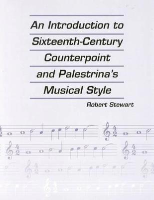 An Introduction to Sixteenth Century Counterpoint and Palestrina's Musical Style 1