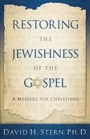 bokomslag Restoring the Jewishness of the Gospel: A Message for Christians