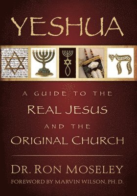 bokomslag Yeshua: A Guide to the Real Jesus and the Original Church