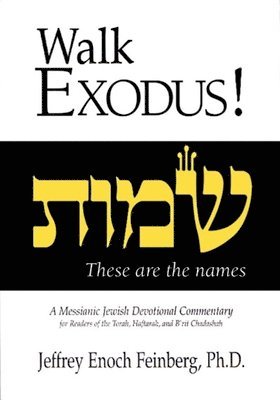 bokomslag Walk Exodus: A Messianic Jewish Devotional Commentary