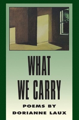 Dorianne Laux - What We Carry, Häftad