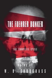 bokomslag The Fuehrer Bunker: The Complete Cycle