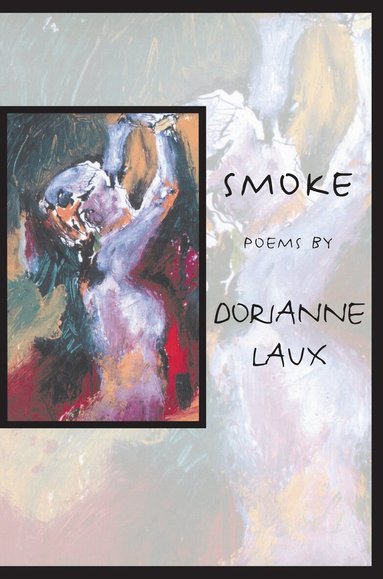 Dorianne Laux - Smoke, Häftad