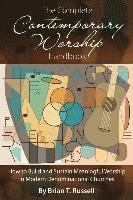 bokomslag The Complete Contemporary Worship Handbook: How to Build and Sustain Meaningful Worship in Modern Denominational Churches