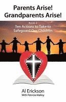 bokomslag Parents Arise! Grandparents Arise! Book 2 Ten Actions to Take to Safeguard Our Children 1