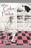 When Color Fades 1