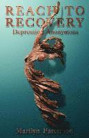 bokomslag Reach to Recovery: Depression Anonymous