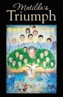 bokomslag Matilda's Triumph: A Memoir