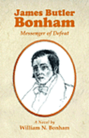 bokomslag James Butler Bonham: Messenger of Defeat