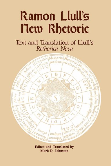Mark D. Johnston - Ramon Llull's New Rhetoric, Inbunden