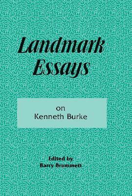 Landmark Essays on Kenneth Burke 1