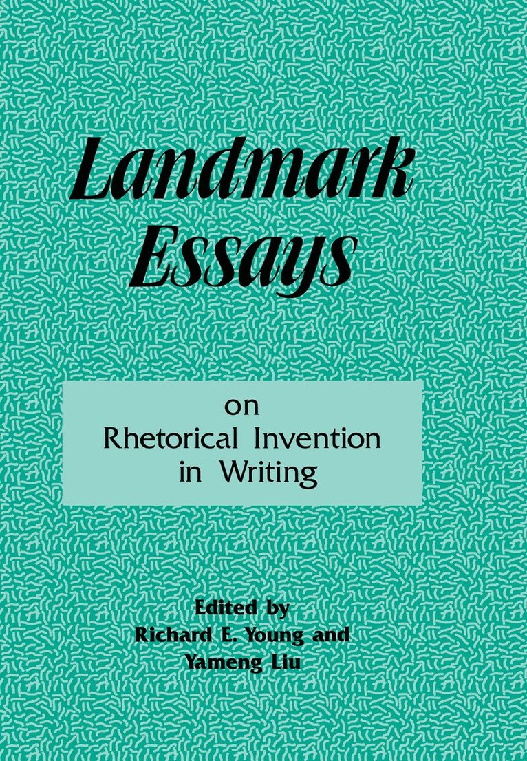Richard E. Young, Yameng Liu - Landmark Essays on Rhetorical Invention in Writing, Häftad