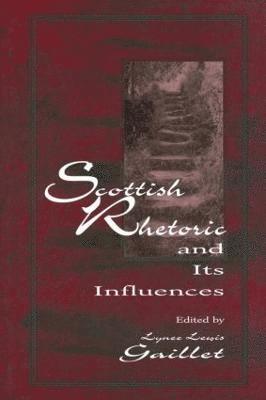 Lyne‚ Lewis Gaillet, Lyne' Lewis Gaillet, Lyne Lewis Gaillet - Scottish Rhetoric and Its Influences, Häftad