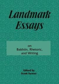 bokomslag Landmark Essays on Bakhtin, Rhetoric, and Writing