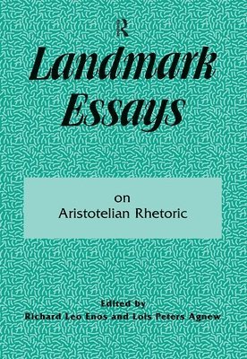 Landmark Essays on Aristotelian Rhetoric 1