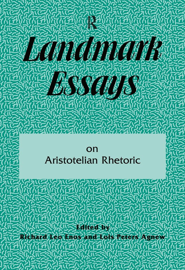 Richard Leo Enos, Lois Peters Agnew, Richard L. Enos, Lois P. Agnew - Landmark Essays on Aristotelian Rhetoric, Häftad
