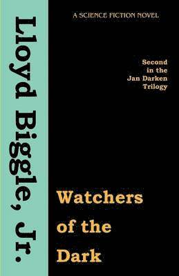 Lloyd Biggle Jr, Jr. Biggle, Lloyd, Lloyd Jr. Biggle - Watchers of the Dark, Häftad