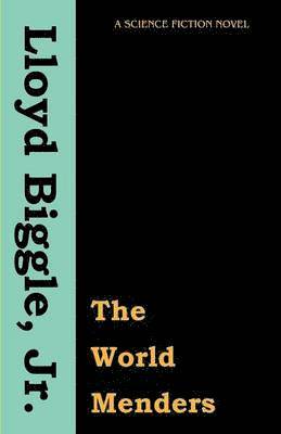 Lloyd Biggle Jr, Jr. Biggle, Lloyd, Lloyd Jr. Biggle - World Menders, Häftad