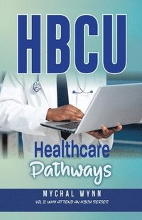 bokomslag HBCU Healthcare Pathways